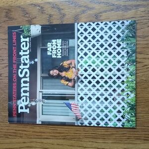 PennStater July/ August 2020 Vol. 107 No. 4 Penn Staters On The Front Lines